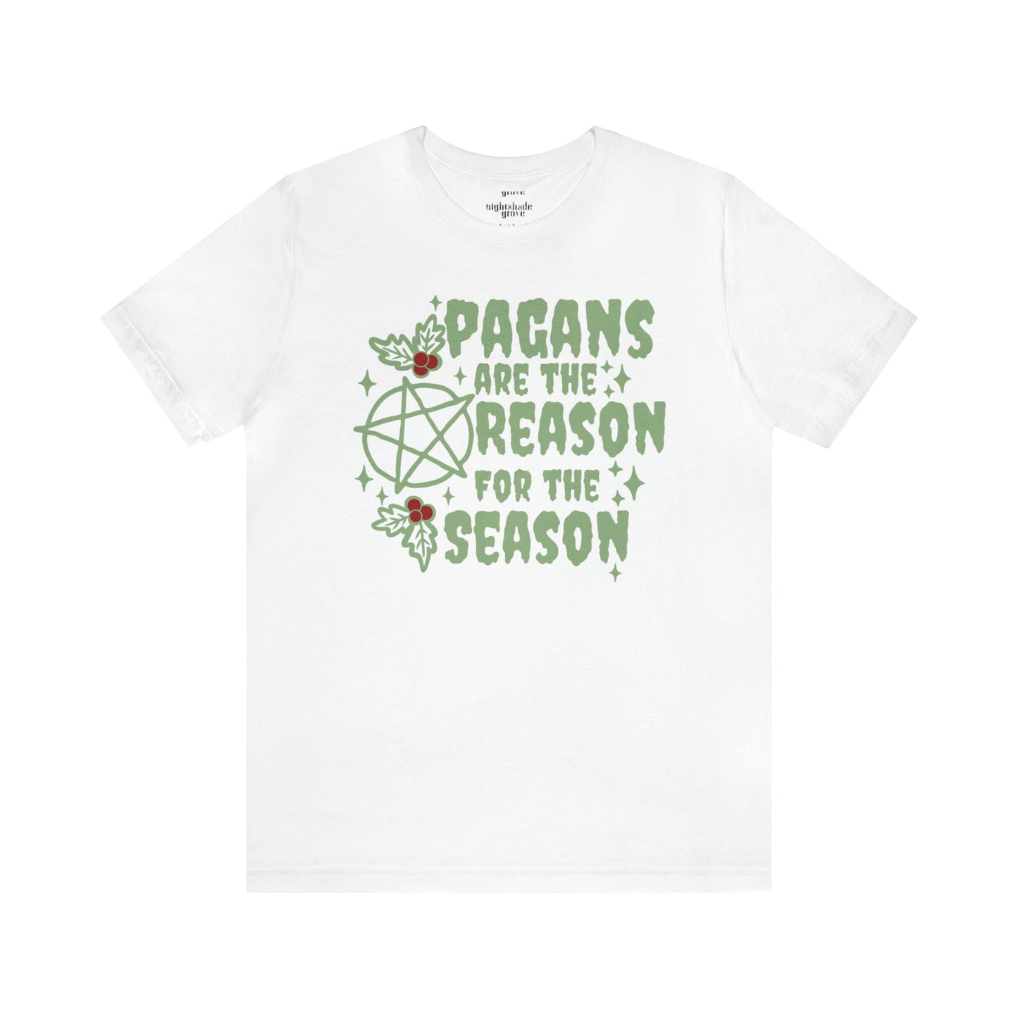 Pagans are the Reason for the Season T-Shirt