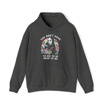 Dead To Me Hoodie