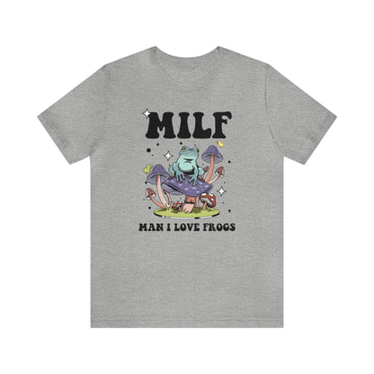 Man I Love Frogs T-Shirt