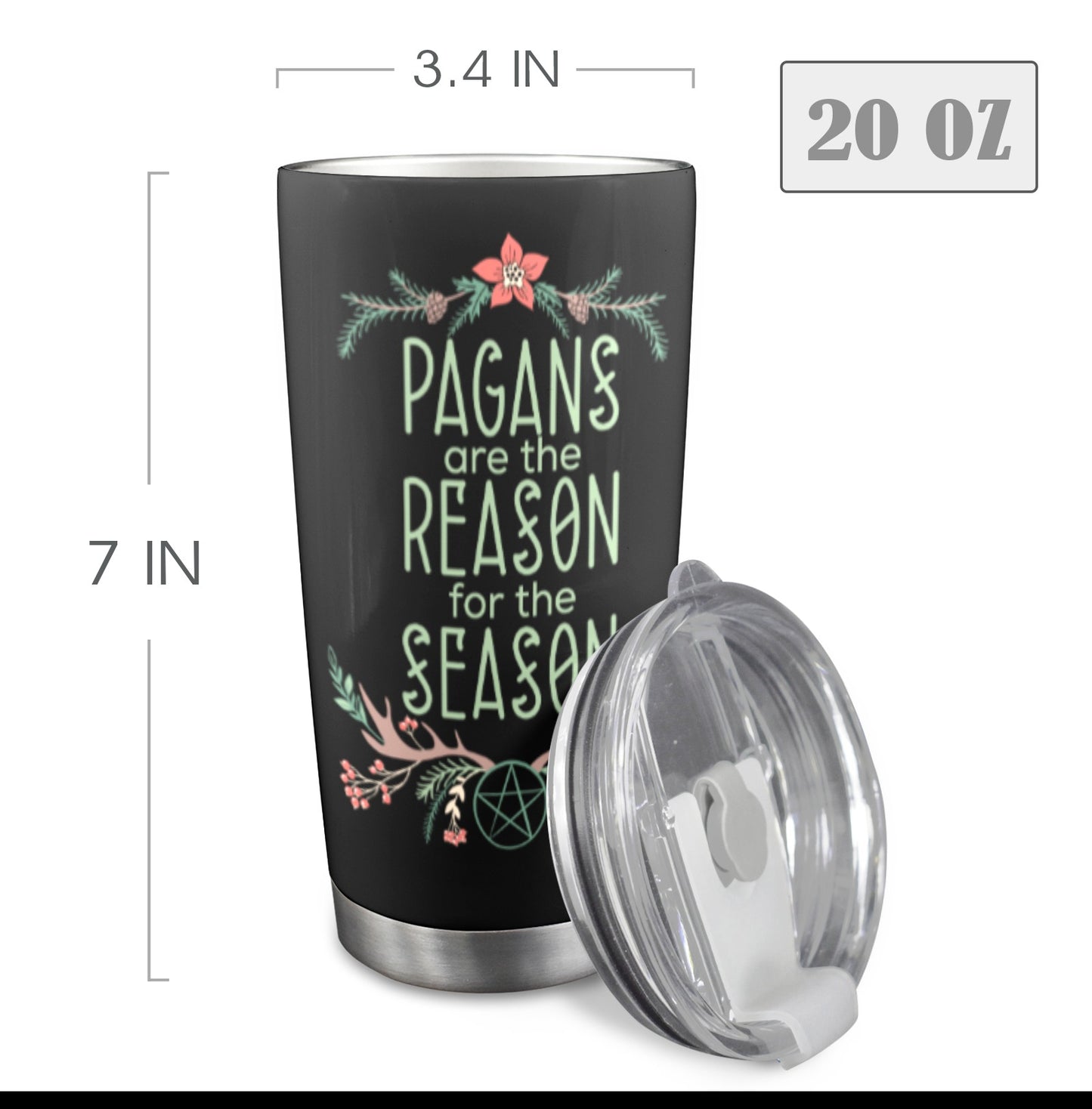 Pagans are the Reason for the Season 20oz Travel Tumbler