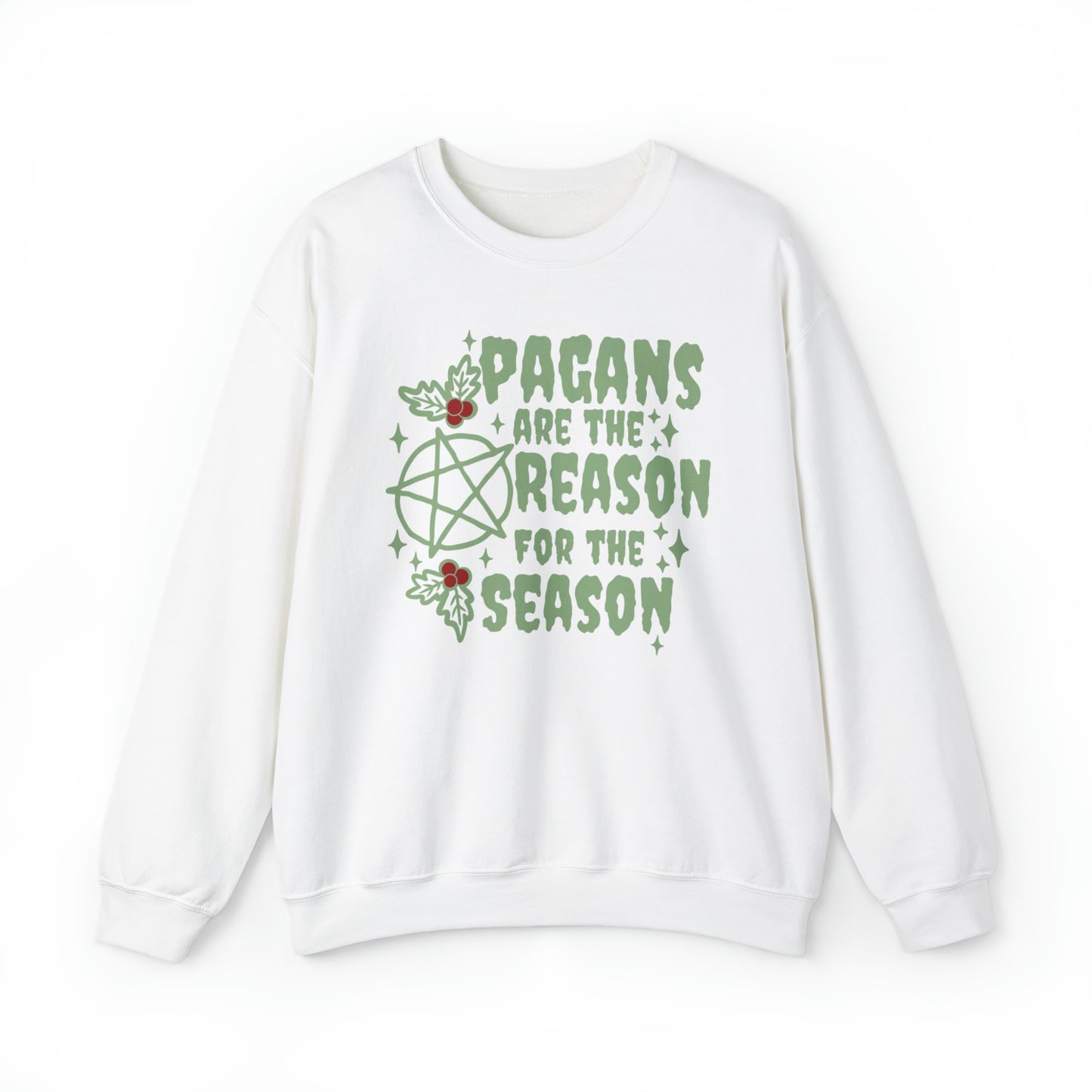 Pagans are the Reason for the Season Sweatshirt