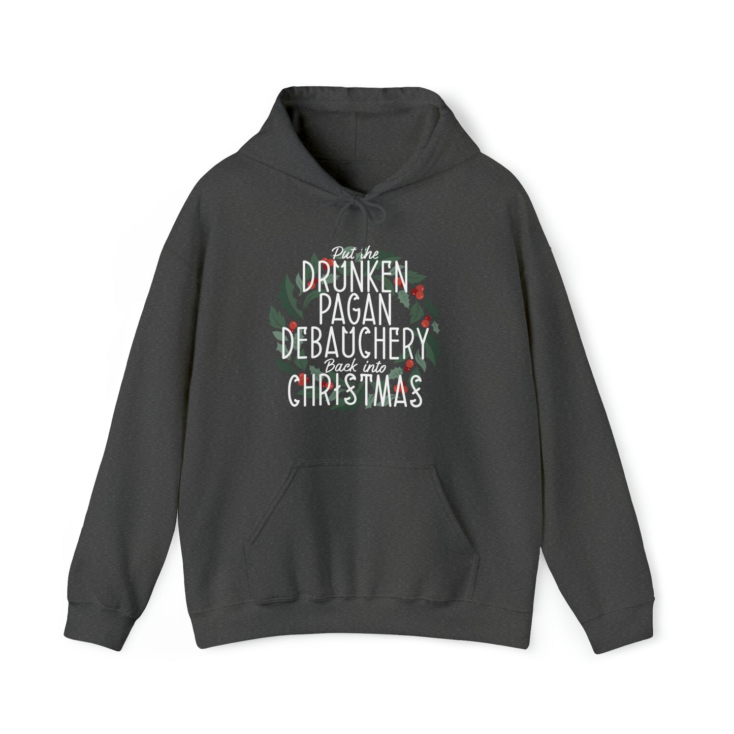 Drunken Pagan Debauchery Hoodie