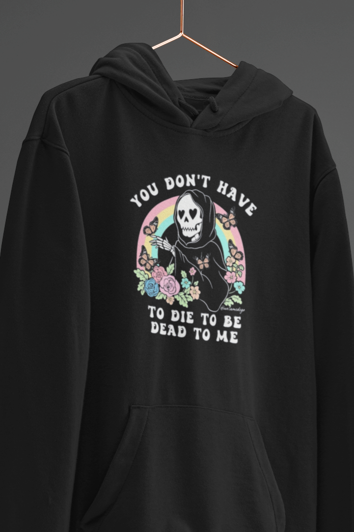 Dead To Me Hoodie