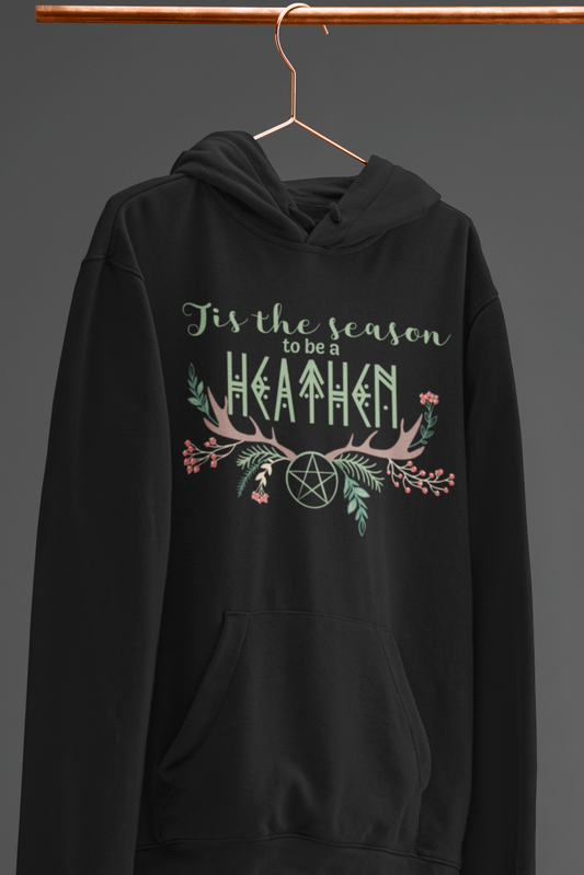 Tis the Season to be a Heathen Hoodie