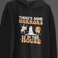 There's Some Horrors In This House Hoodie