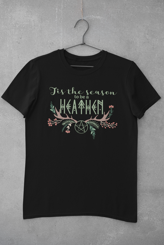 Tis the Season to be a Heathen T-Shirt