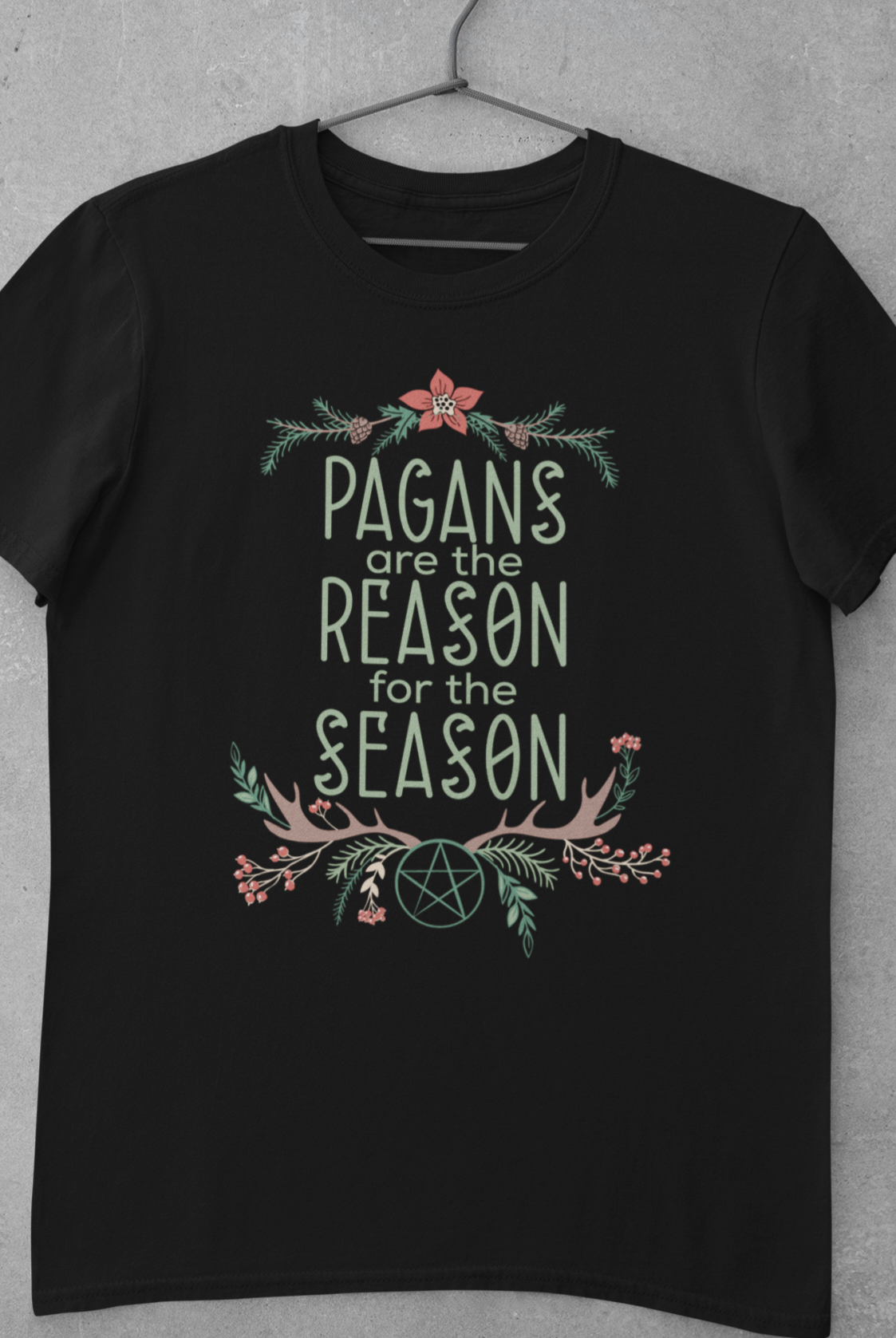 Pagans are the Reason for the Season T-Shirt