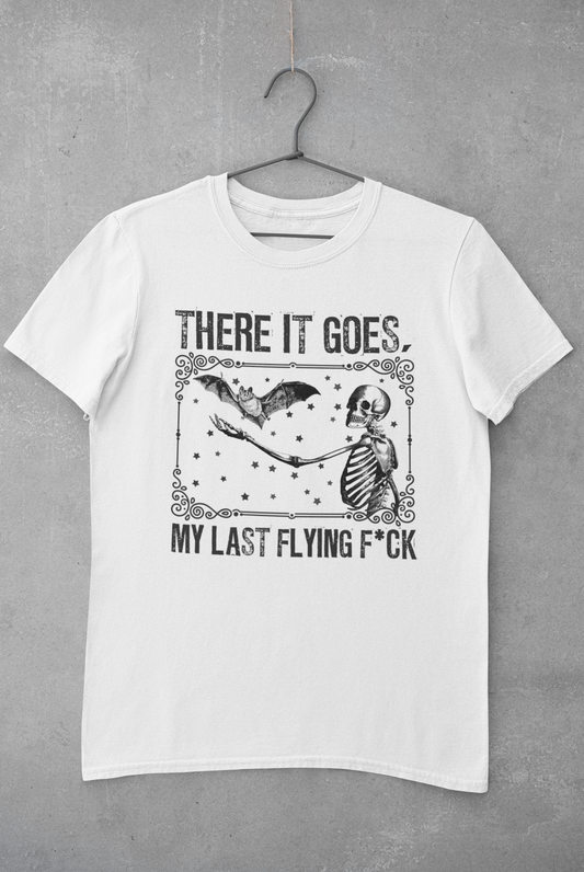 My Last Flying Fuck T-Shirt