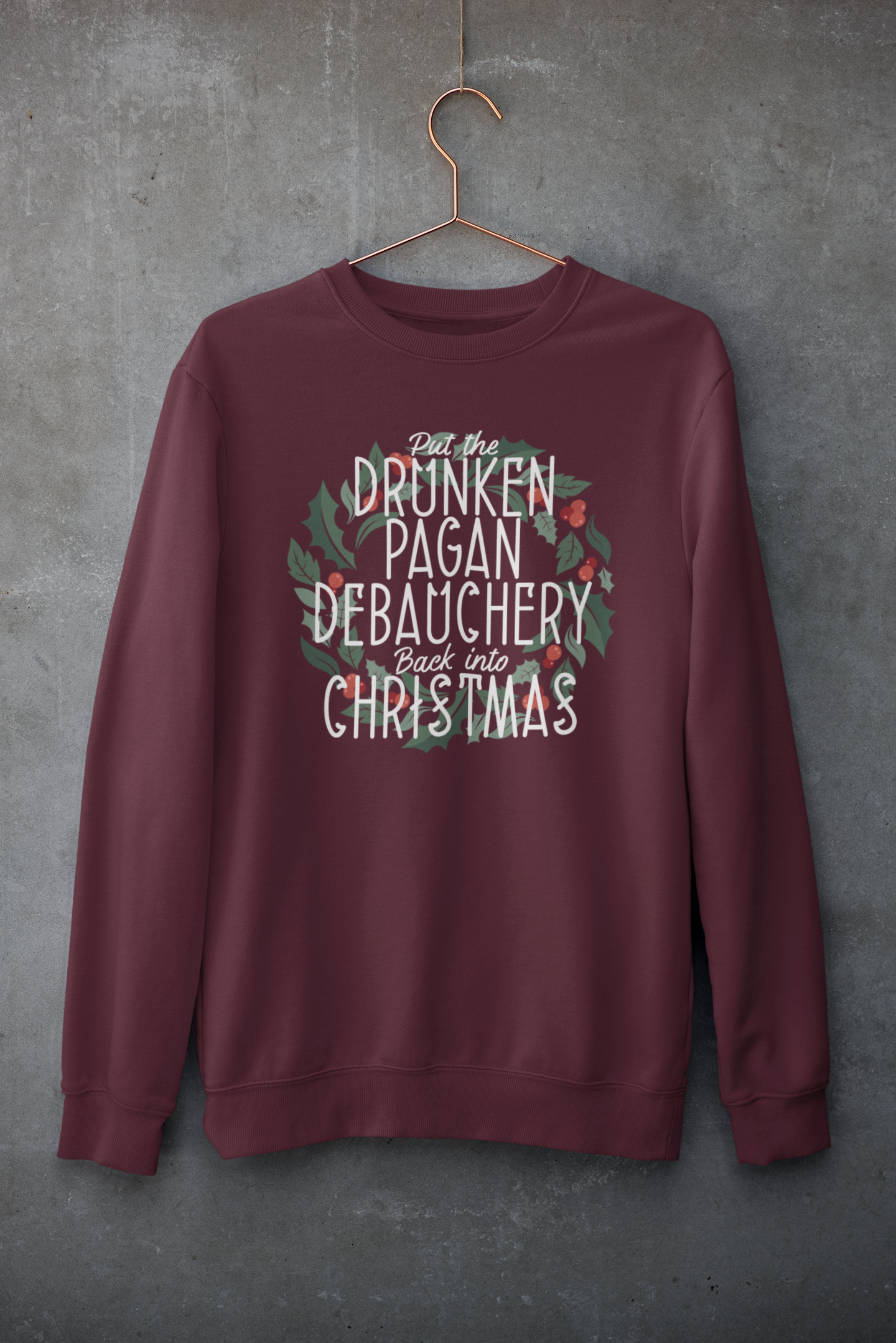 Drunken Pagan Debauchery Sweatshirt