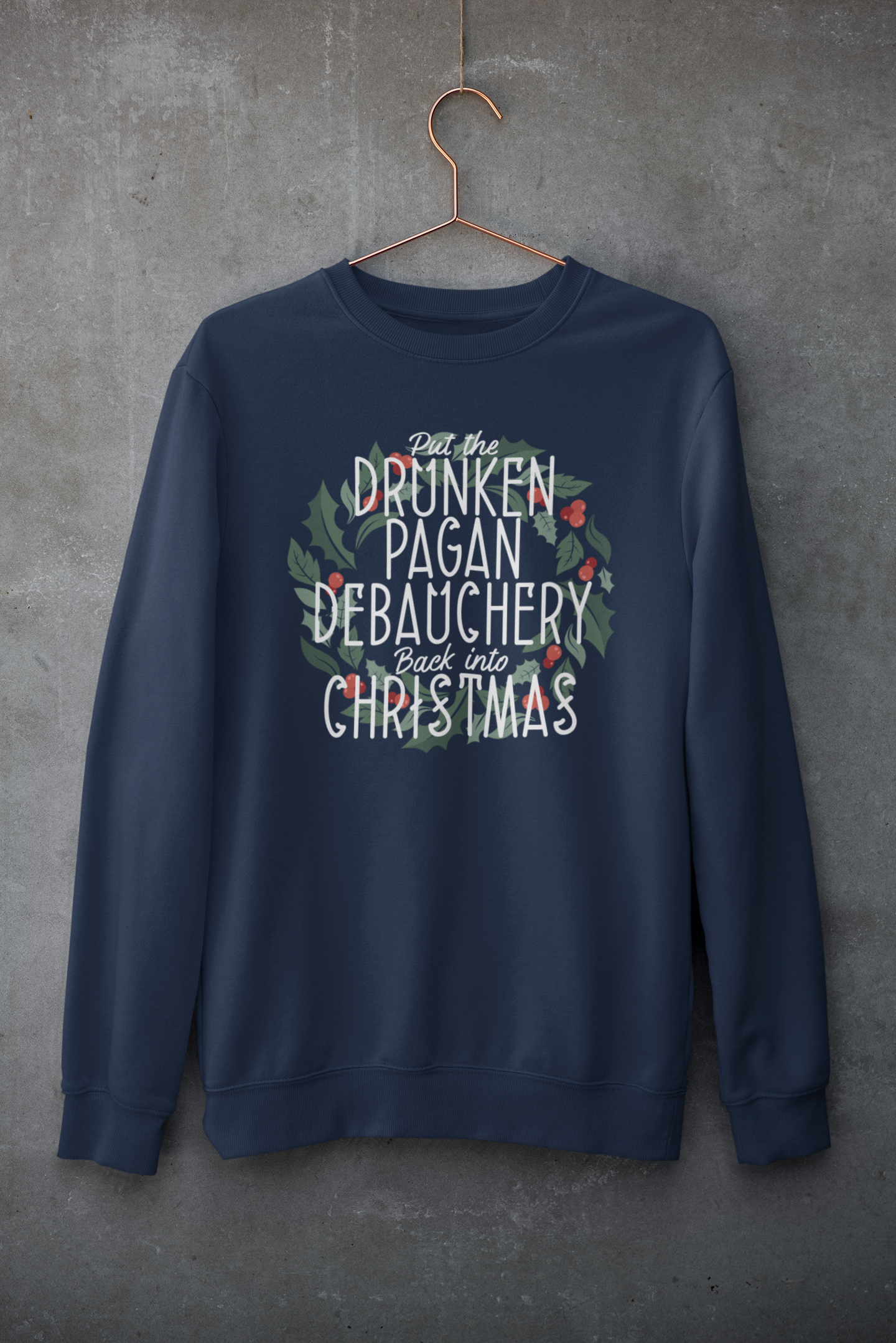 Drunken Pagan Debauchery Sweatshirt