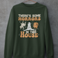 There's Some Horrors In This House Sweatshirt