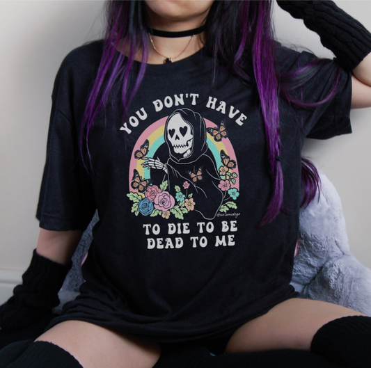 Dead To Me T-Shirt