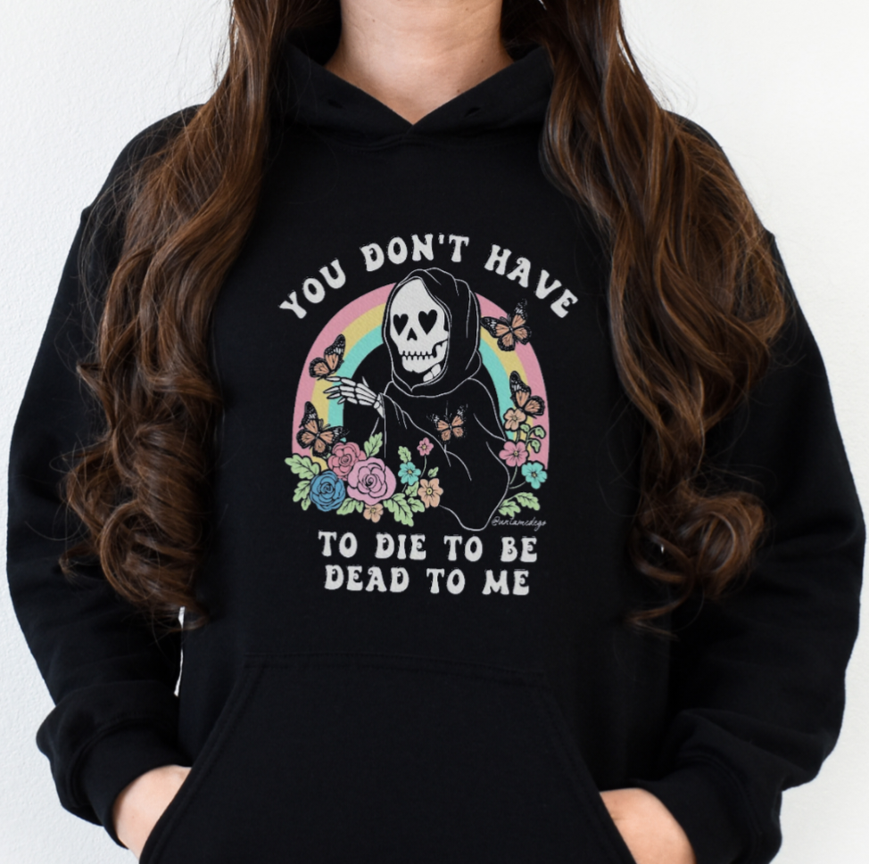 Dead To Me Hoodie